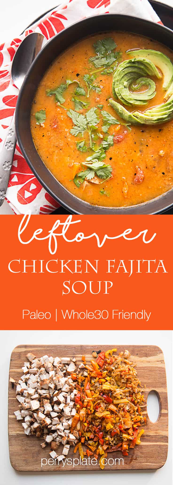 Use your chicken fajita leftovers to make this Leftover Chicken Fajita Soup! | Paleo recipes | Whole30 recipes | soup recipes | gluten-free recipes | low carb recipes | healthy soup recipes | perrysplate.com
