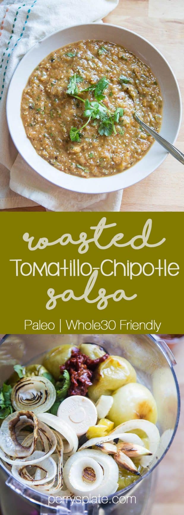 Roasted Tomatillo-Chipotle Salsa | salsa recipes | paleo recipes | Whole30 recipes | perrysplate.com