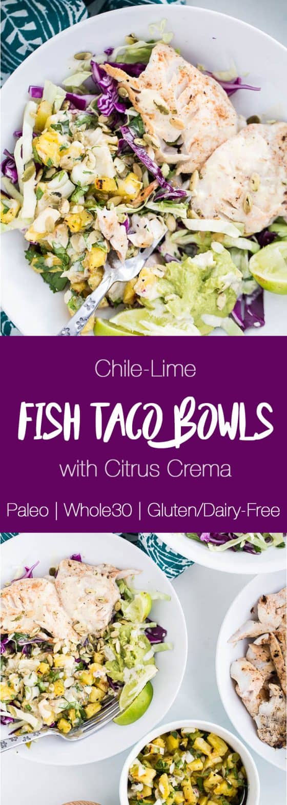 Chile-Lime Fish Taco Bowls with Citrus Crema | Paleo recipes | Whole30 recipes | fish recipes | grilling recipes | perrysplate.com