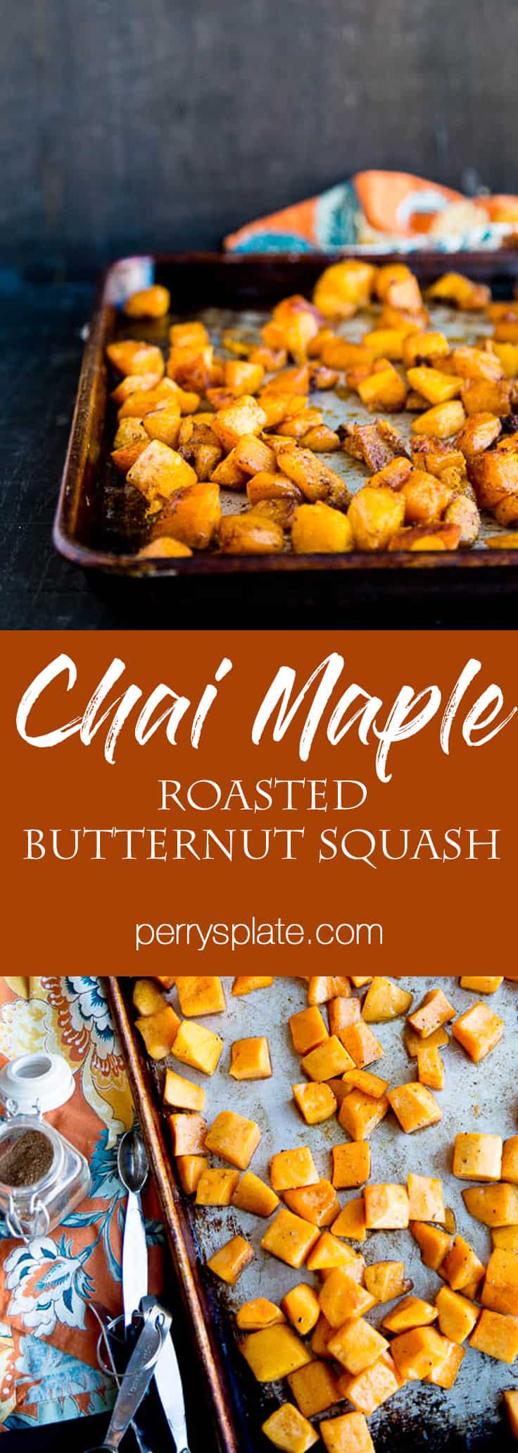 Chai Maple Roasted Butternut Squash | paleo recipes | butternut squash recipes | gluten-free recipes | chai recipes | Thanksgiving recipes | perrysplate.com