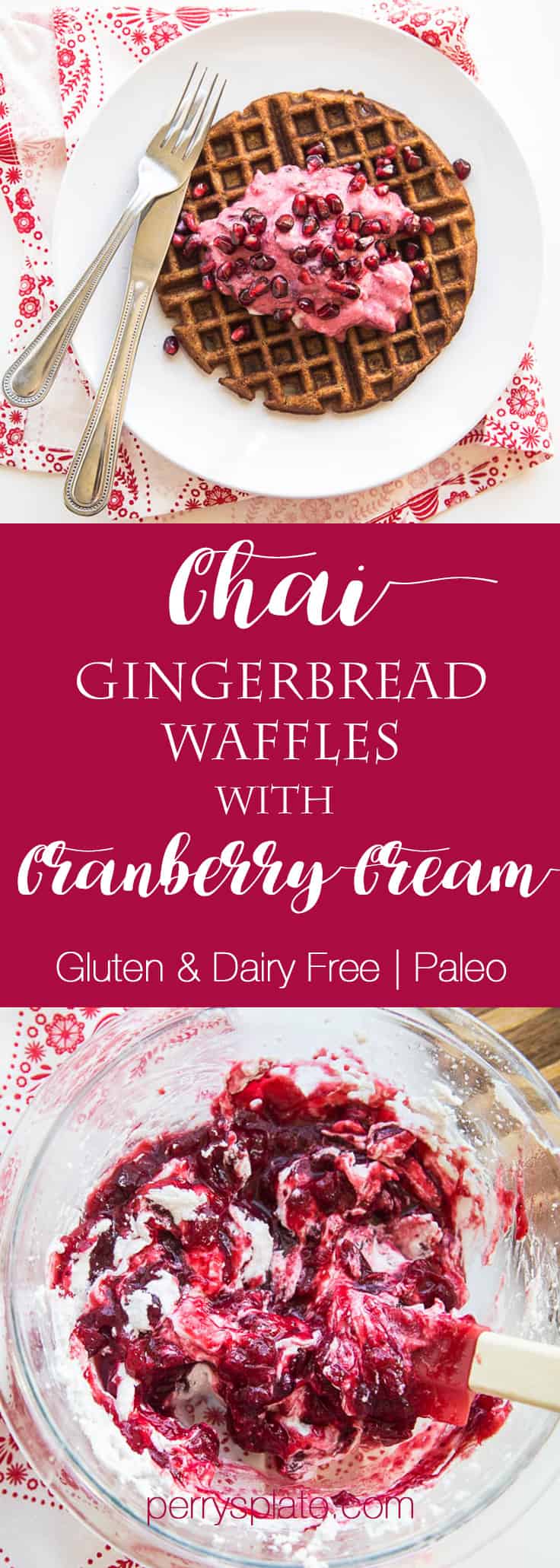 Chai Paleo Gingerbread Waffles with Pomegranate & Cranberry Cream | paleo recipes | Christmas breakfast recipes | gingerbread recipes | gluten-free waffle recipes | dairy free recipes | perrysplate.com