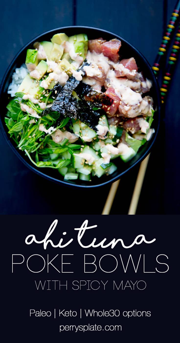 These easy Ahi Tuna Poke Bowls with Spicy Mayo are a quick dinner idea and are naturally gluten and soy-free! They can also be made to be paleo, keto, or Whole30 compliant. | perrysplate.com | poke bowl recipes | paleo recipes | Whole30 recipes | keto recipes