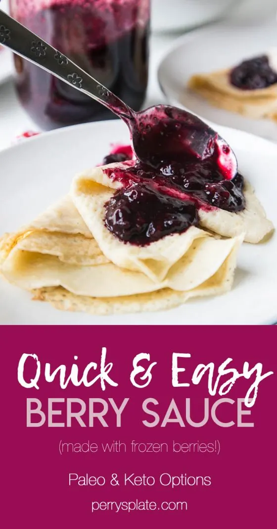 Keep a bag of frozen berries on hand to make this quick 3-ingredient sauce! Use it on crepes, waffles, pancakes, ice cream or over custard! | perrysplate.com #paleodessert #frozenberries #ketodessert