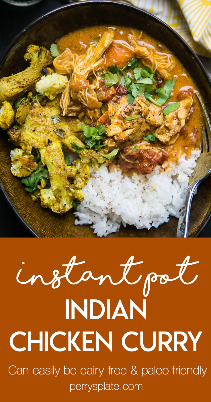 This is my favorite classic Indian Curry and it's super easy to make in the Instant Pot. You can make it dairy free by using coconut milk, too! | perrysplate.com #instantpot #instantpotrecipes #indianfood